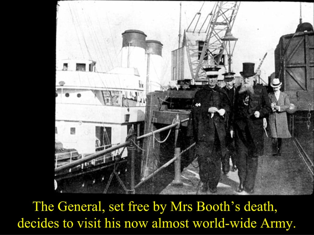 The General, set free by Mrs Booth’s death,. decides to visit his now almost world-wide Army.